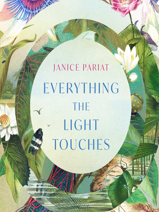 Title details for Everything the Light Touches by Janice Pariat - Wait list
